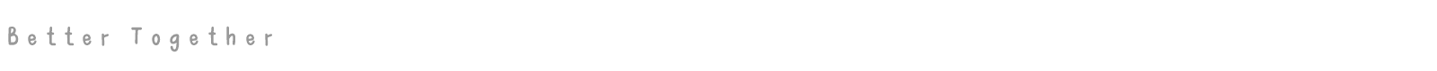 Better Together Spaced font preview